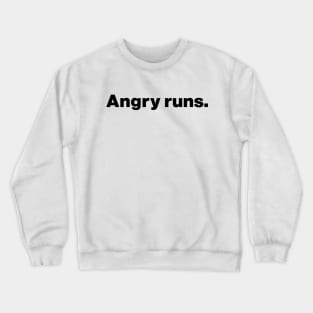 Angry Runs Funny Football Crewneck Sweatshirt